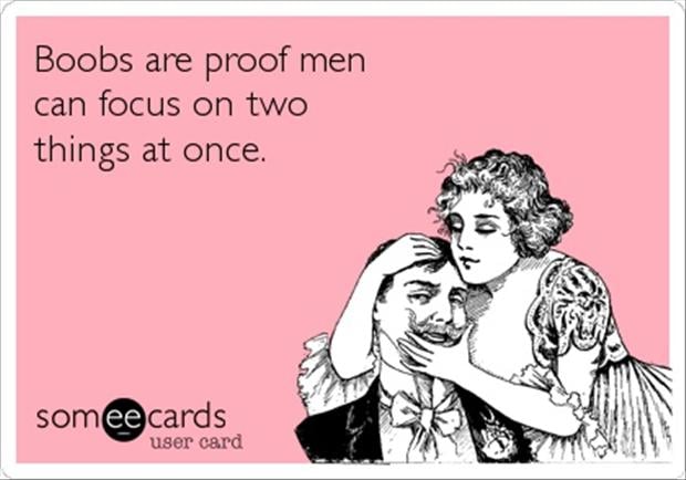 boobs are proof men can focus on two things at once funny ...