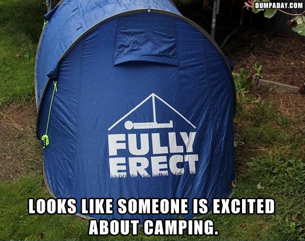 fully erect, tents, camping, funny pictures