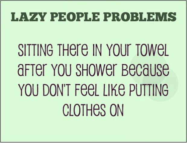 lazy people problems
