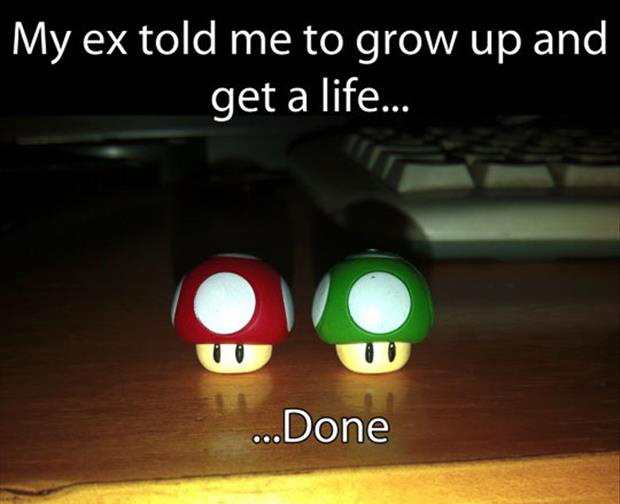 grow up and get a life gamers