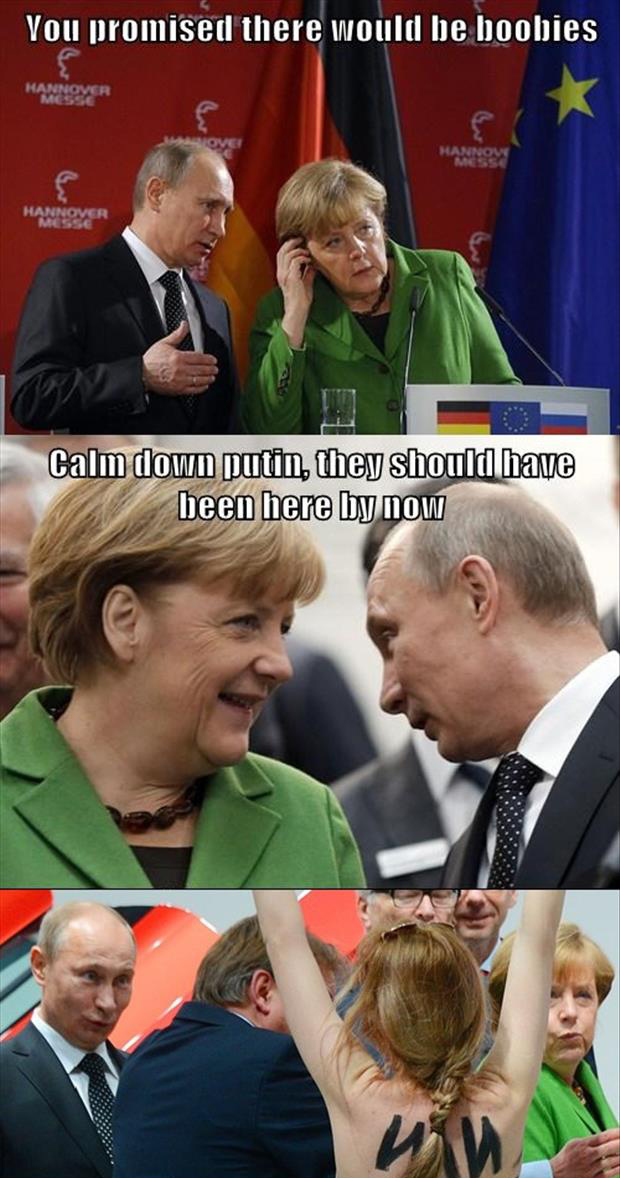 Putin sees boobies