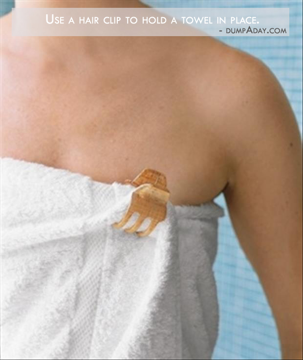 Borderline Genius Ideas- hair clip to hold a towel in place