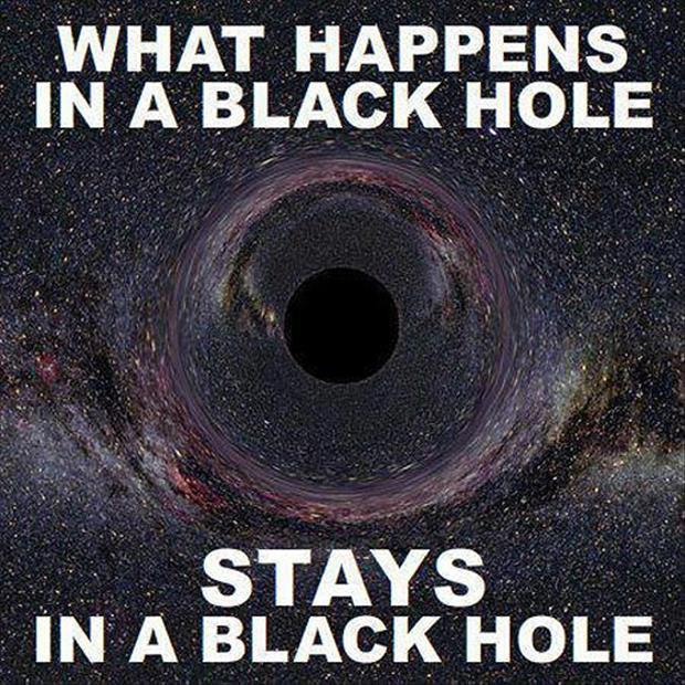 what happens in a black hole stays in a black hole