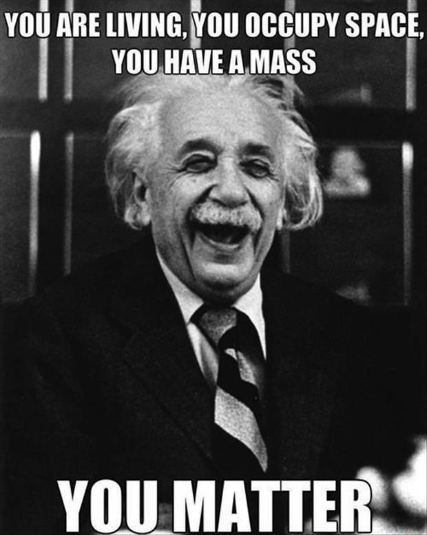    http://www.dumpaday.com/wp-content/uploads/2013/08/funny-einstein-quotes.jpg                  