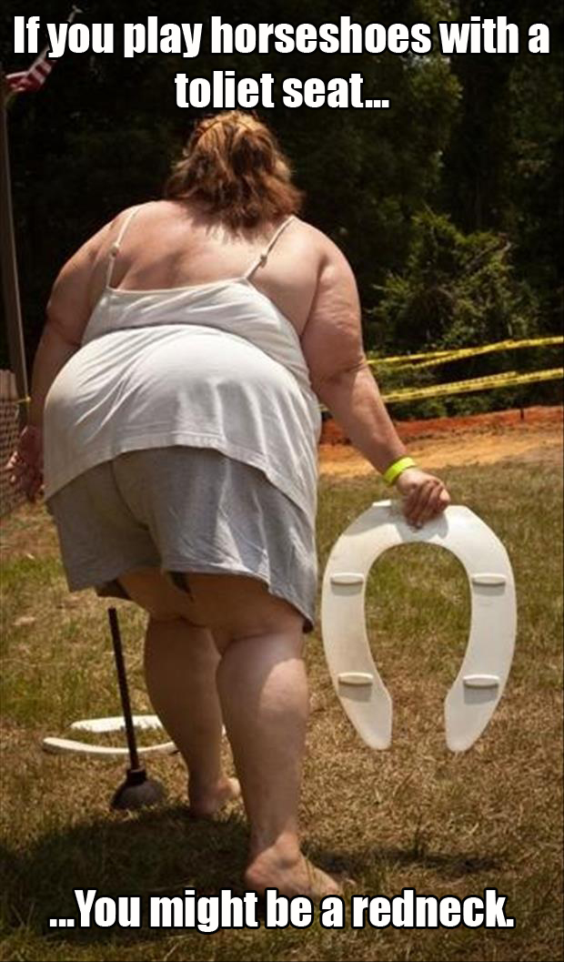 playing horseshoes with toilet seats you might be a redneck