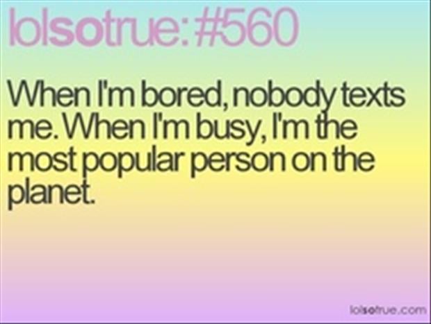 texting when I'm bored