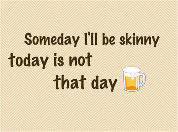 someday I'll be skinny