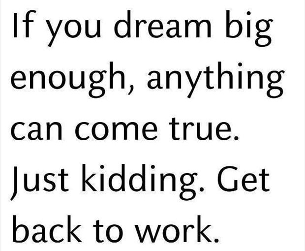 dream big