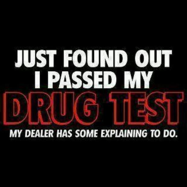 passed my drug test