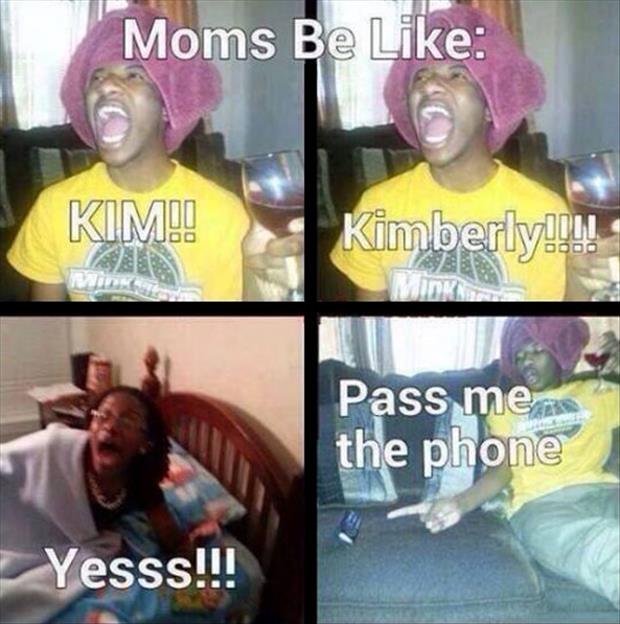 moms be like