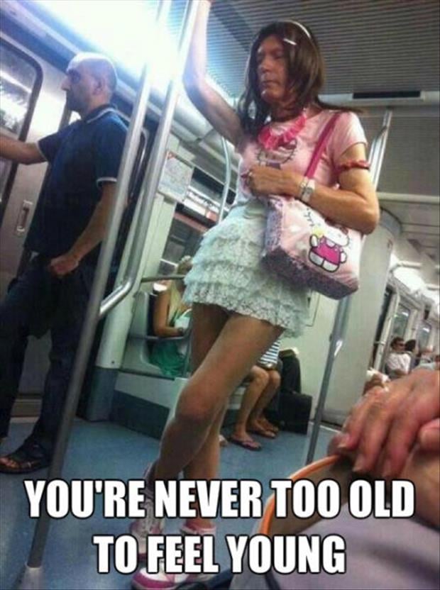 you are never to old to feel young