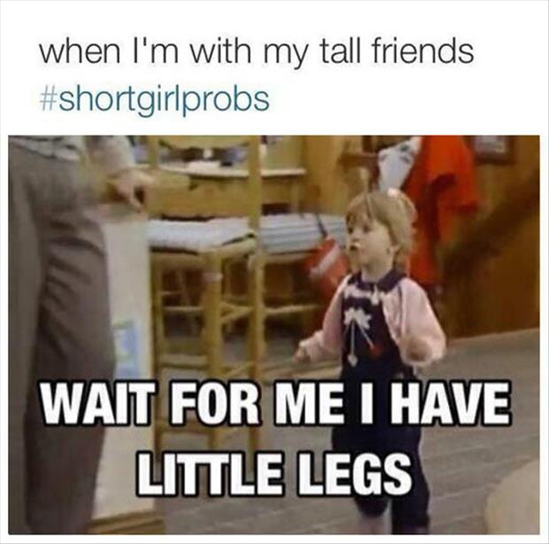I have little legs