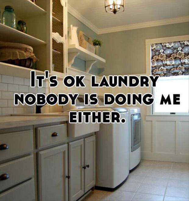 nobody is doing the laundry