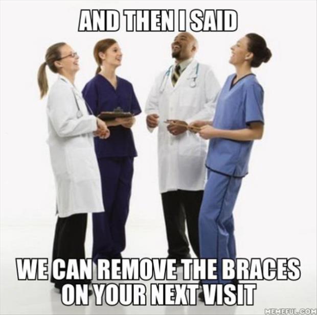 remove the braces on your next visit