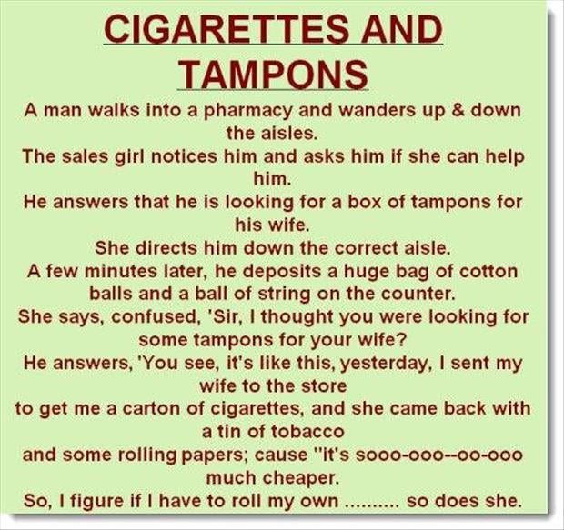 the cigarettes and tampon jokes