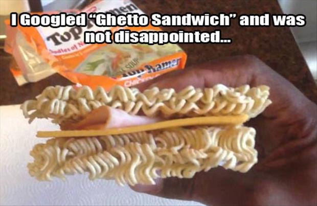 googled ghetto sandwhich