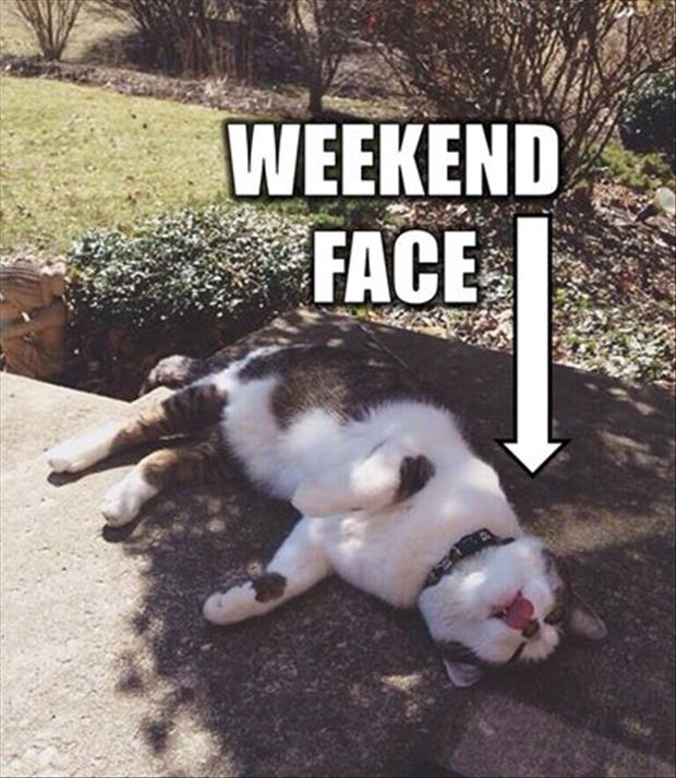 my weekend face