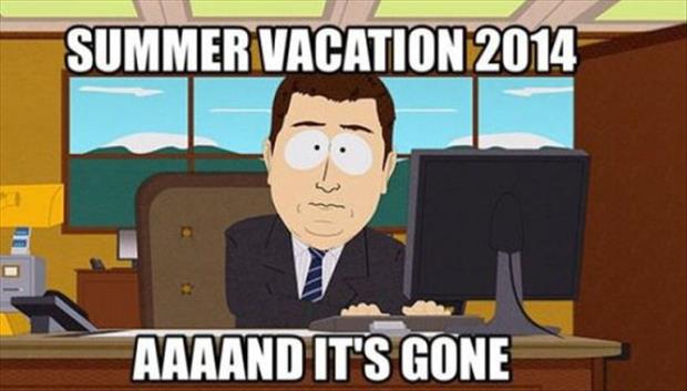 summer vacation is gone