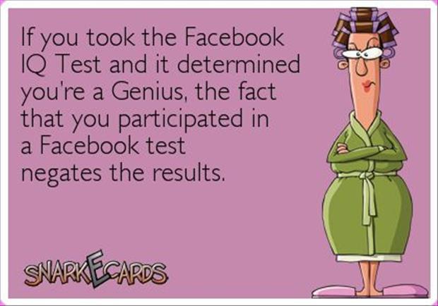 http://www.dumpaday.com/wp-content/uploads/2014/09/facebook-iq-test.jpg