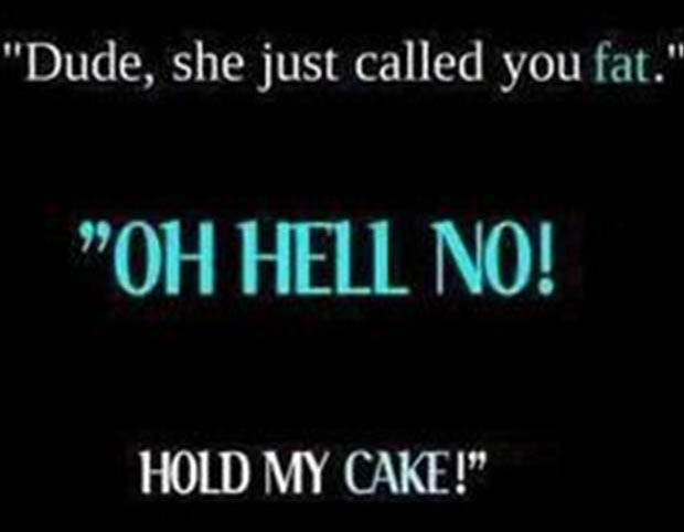 hold my cake