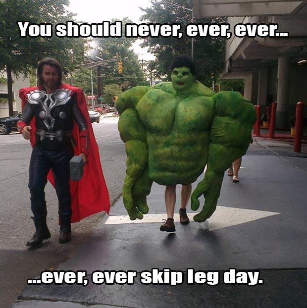 never skip leg day