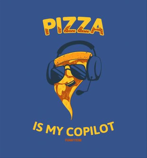 pizza is my co pilot