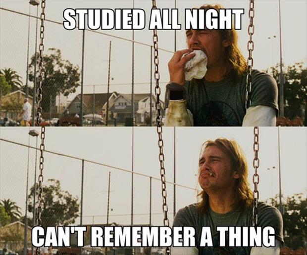 I studied all night