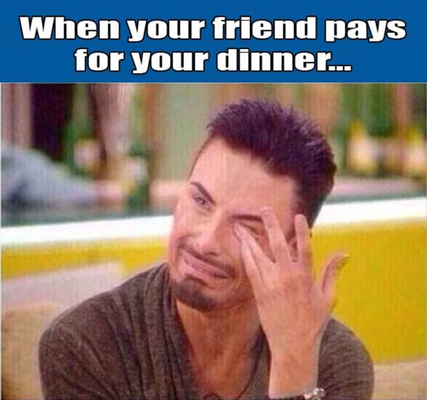 friend pays for your food