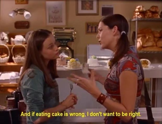 if eating cake is wrong I don't want to be right