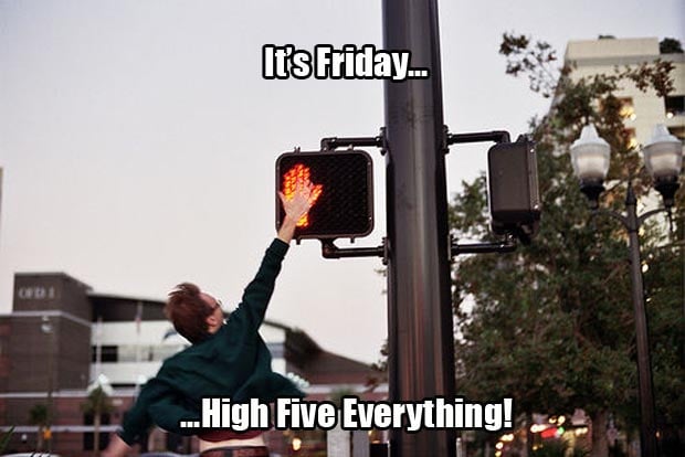 it's friday high five everything (1)