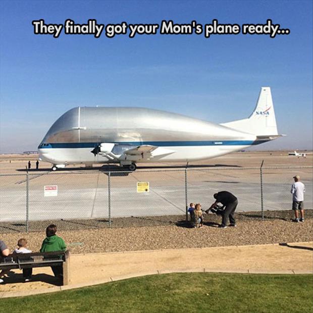 your mom's plane