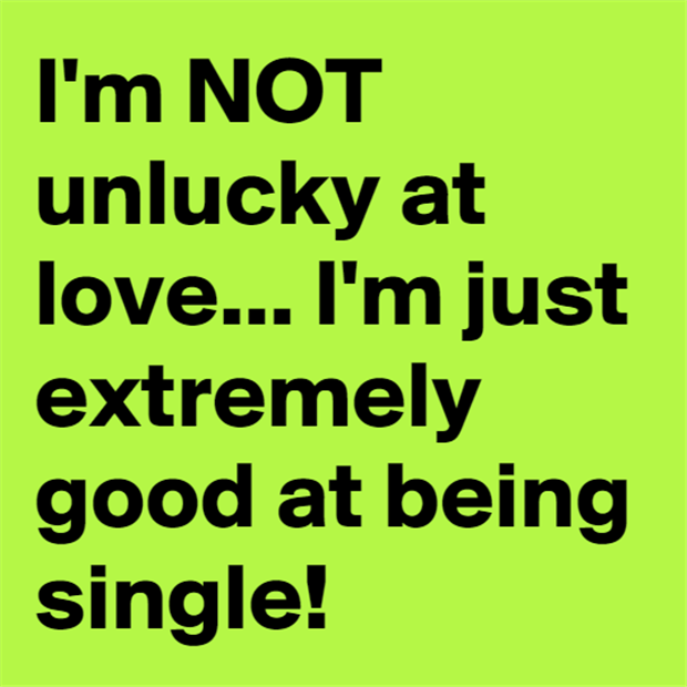 I'm unlucky in love