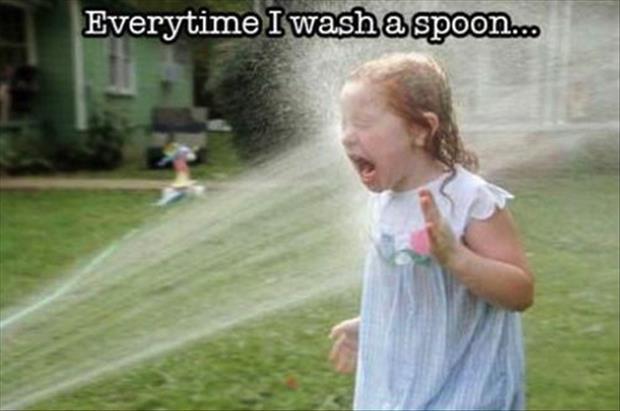 everytime I wash a spoon