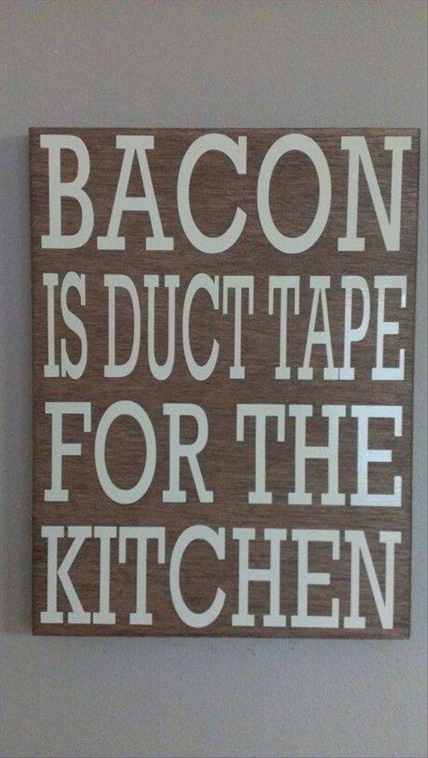 kitchen needs bacon