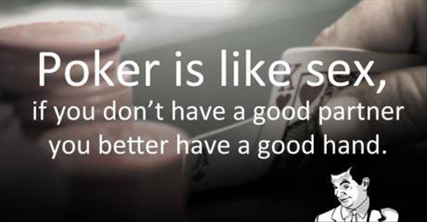 poker is like sex