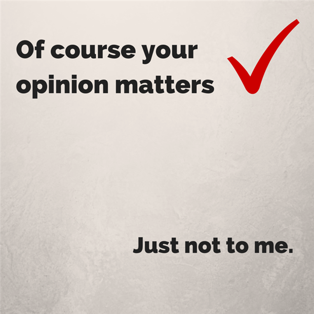 your opinion matters