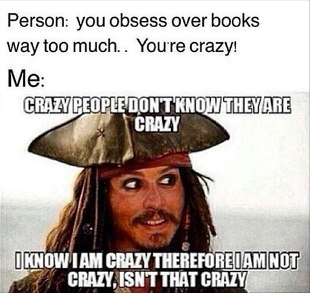 you're crazy