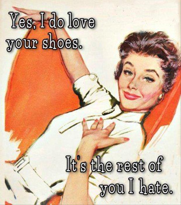 I do love your shoes
