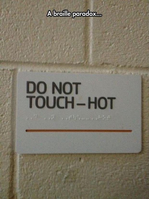 you should not touch it