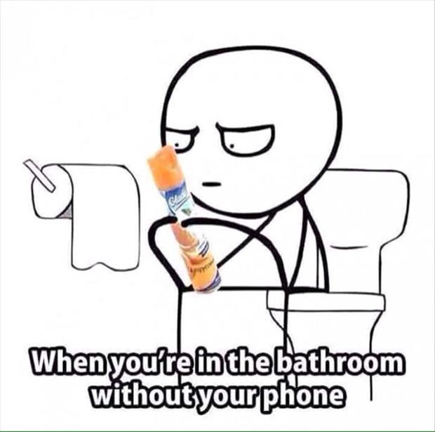 in the bathroom without your phone