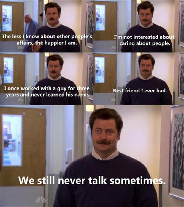 we still never talk ron swanson