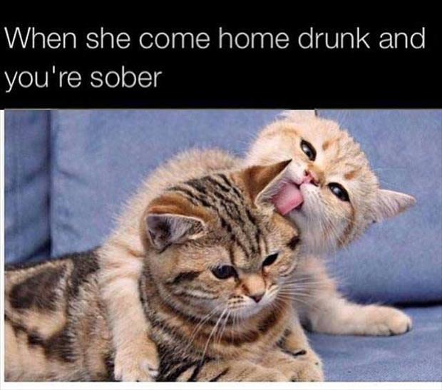 when your woman is drunk