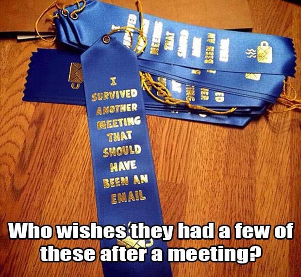 who wishes they had one of these after a meeting