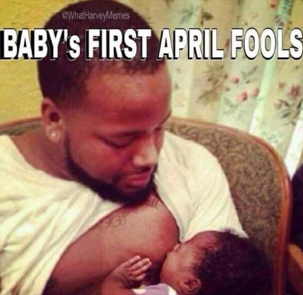 a my baby's first april fools