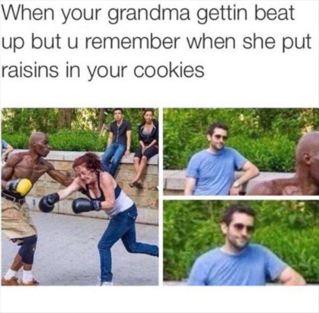 when grandma gets beat up