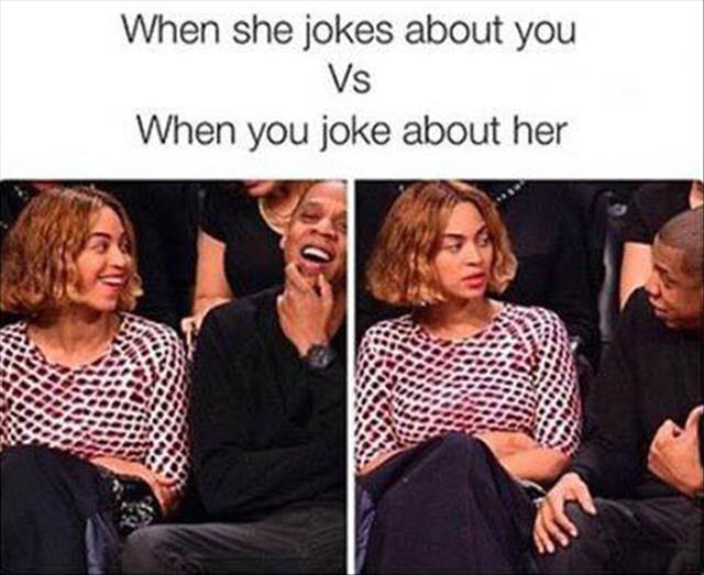 when she jokes about you