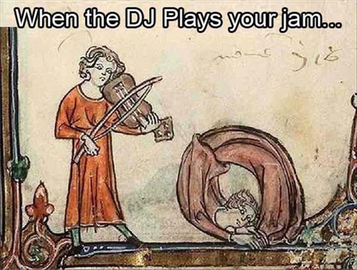 when the dj plays your jam