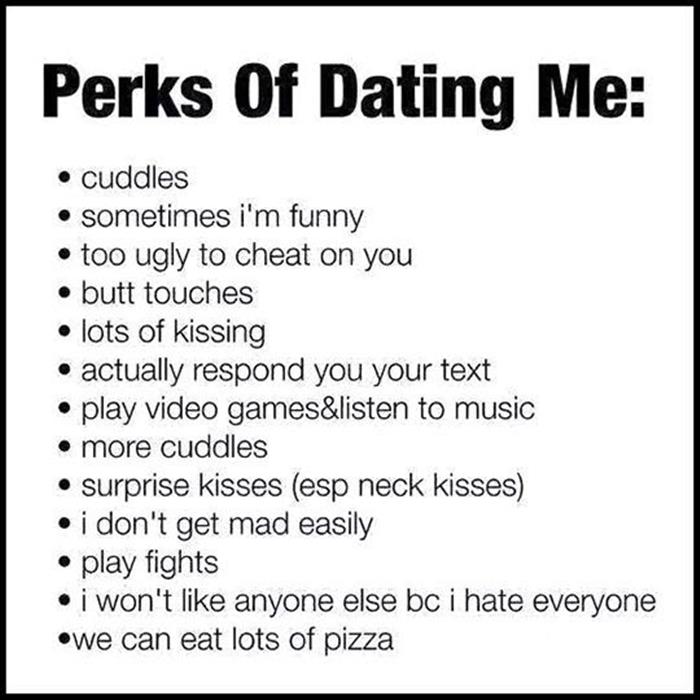 perks of dating me