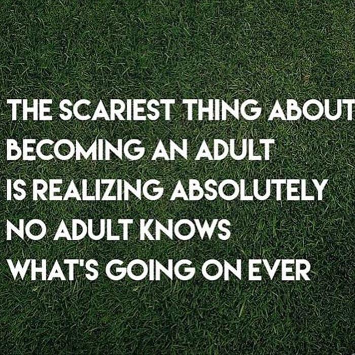 the scary part of becoming an adult