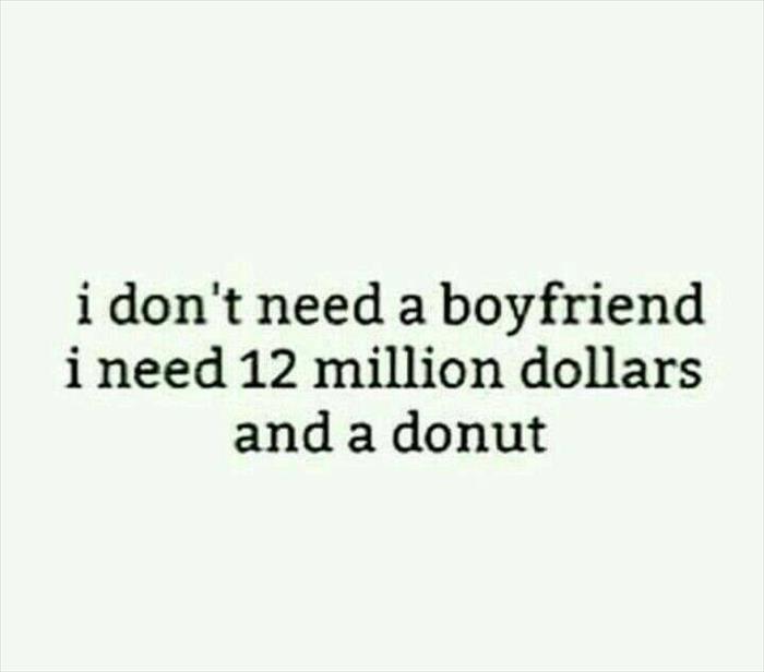 I don't need a boyfriend